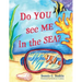 Do YOU see ME in the SEA?