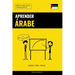 Aprender Árabe - Rápido / Fácil / Eficaz: 2000 Vocablos Claves