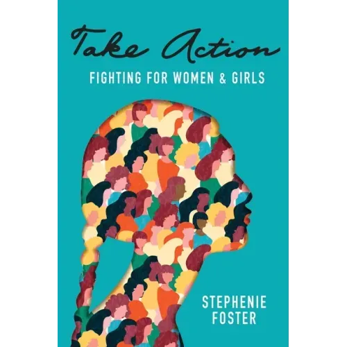 Take Action: Fighting for Women & Girls