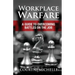 Workplace Warfare: A Guide to Overcoming Battles on the Job