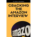 Cracking the Amazon Interview: A Step by Step Guide to Land the Job
