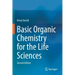 Basic Organic Chemistry for the Life Sciences