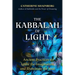 The Kabbalah of Light: Ancient Practices to Ignite the Imagination and Illuminate the Soul