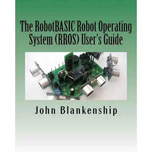 The RobotBASIC Robot Operating System (RROS) User's Guide