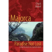 Majorca, Paradise Not Lost: Living the Dream on a Spanish Island