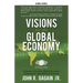 Visions for the Global Economy: Economic Growth, Global Economic Governance, and Political Economy