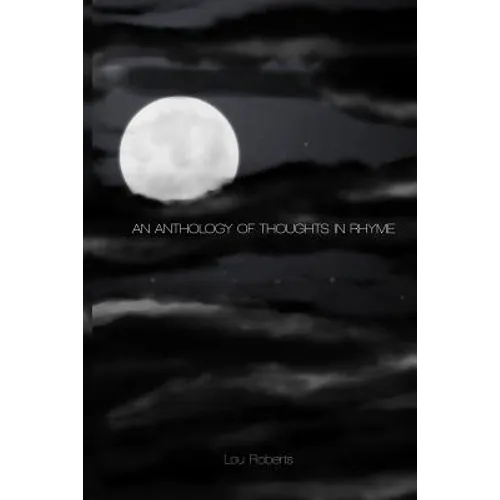 An Anthology of Thoughts in Rhyme