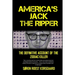 America's Jack The Ripper: The Definitive Account of the Zodiac Killer