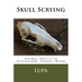 Skull Scrying: Animal Skulls in Divinatory Trance Work