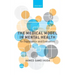 Medical Model in Mental Health: An Explanation and Evaluation