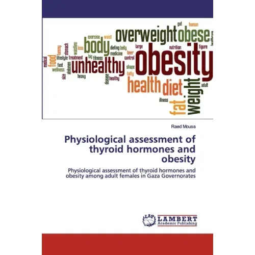 Physiological assessment of thyroid hormones and obesity