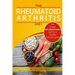 Rheumatoid Arthritis Diet: The Simple Anti-Inflammatory Diet For A Healthy Immune System - 4 STEP PLAN TO FIGHT RHEUMATOID ARTHRITIS
