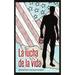 La lucha de la vida