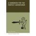 A Handbook for the Perfect Adventurer