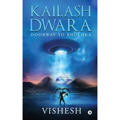 Kailash Dwara: Doorway to Bhuloka
