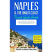 Naples: Naples & the Amalfi Coast, Italy: Travel Guide Book-A Comprehensive 5-Day Travel Guide to Naples, the Amalfi Coast & Unforgettable Italian Tra