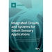 Integrated Circuits and Systems for Smart Sensory Applications