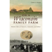 On a Wisconsin Family Farm: Historic Tales of Character, Community and Culture