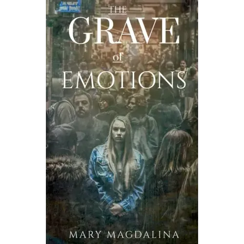 The Grave Of Emotions