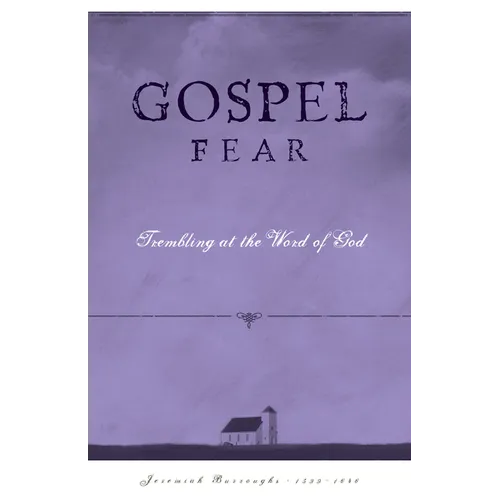 Gospel Fear: A Heart That Trembles at the Word of God