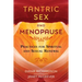 Tantric Sex and Menopause: Practices for Spiritual and Sexual Renewal