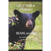 Let's Take A Journey: Bears and ME