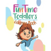 FunTime Toddler coloring book: The early years are the most important.