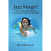 Jazz Mergirl: The True Story of Jazz Jennings, a Transgender Girl Born in a Boy's Body