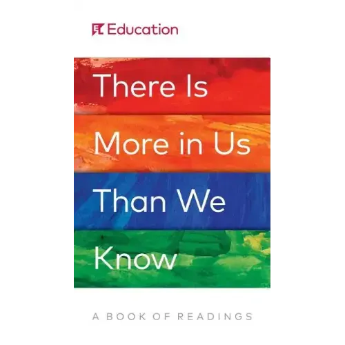 There Is More in Us Than We Know: A Book of Readings