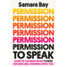 Permission to Speak: How to Change What Power Sounds Like, Starting with You