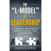 The "L-Model" of Leadership: A Concise Method To Achieve Effective Leadership