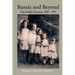 Russia and Beyond: One Family's Journey, 1908 - 1935