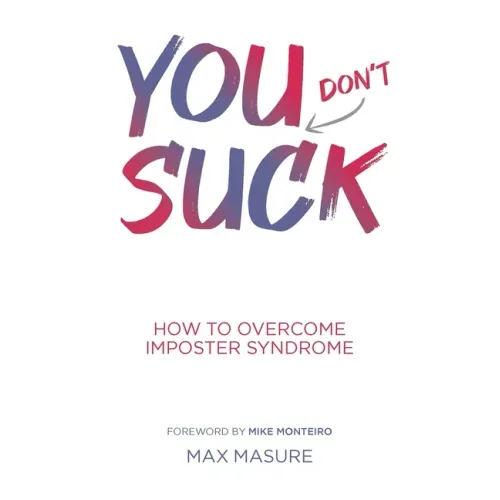 You (don't) Suck: How to Overcome Imposter Syndrome