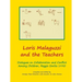 Loris Malaguzzi and the Teachers: Dialogues on Collaboration and Conflict among Children, Reggio Emilia 1990