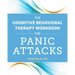 The Cognitive Behavioral Therapy Workbook for Panic Attacks