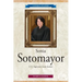 Sonia Sotomayor: U.S. Supreme Court Justice