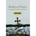 Bodies of Peace: Ecclesiology, Nonviolence, and Witness