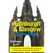 Edinburgh & Glasgow Travel Guide: Attractions, Eating, Drinking, Shopping & Places To Stay