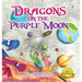 Dragons on the Purple Moon
