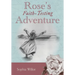 Rose's Faith-Testing Adventure