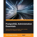 PostgreSQL Administration Essentials