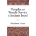 Temples and Temple-Service in Ancient Israel: An Inquiry into Biblical Cult Phenomena and the Historical Setting of the Priestly School