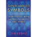 Supercharged Symbols: Manifesting with Sacred Geometry and Runes