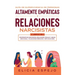 Guía de supervivencia de personas altamente empáticas y relaciones narcisistas 2 libros en 1: Protégete de narcisistas, relaciones tóxicas y abuso emo