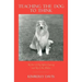 Teaching the Dog to Think: My Year of Dog Agility Training with My Collie, Willow