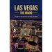 Las Vegas The Grand: The Strip, the Casinos, the Mob, the Stars