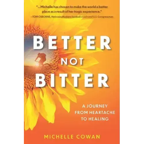 Better, Not Bitter: A journey from heartbreak to healing