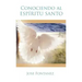 Conociendo al Espiritu Santo
