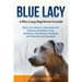 Blue Lacy: A Blue Lacy Dog Owner's Guide