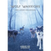 Wolf Warriors: The 4-Story Collection